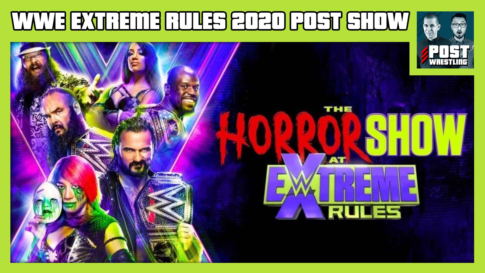 Wwe The Horror Show At Extreme Rules Post Show Post Wrestling