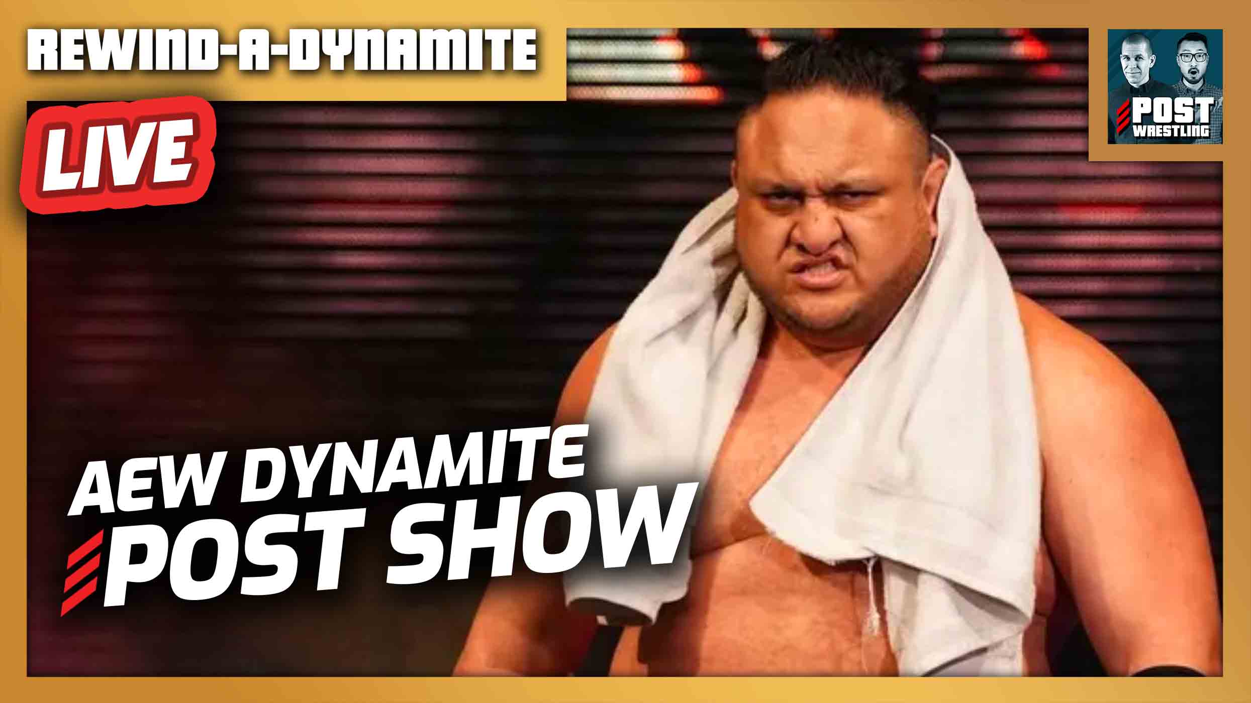 Aew Dynamite Post Show Rewind A Dynamite Post Wrestling