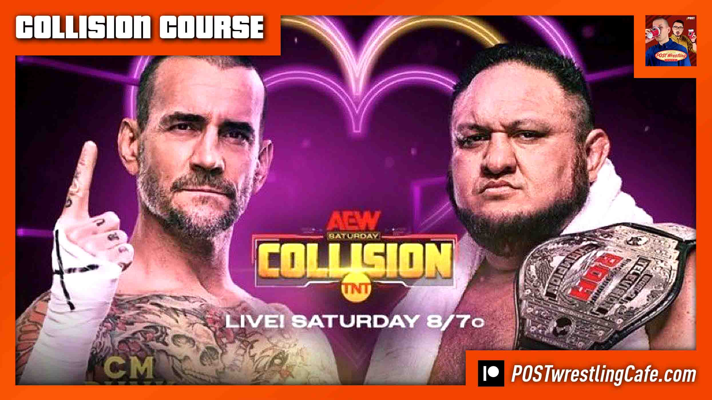 CM Punk Vs Samoa Joe AEW Collision 7 8 23 Review