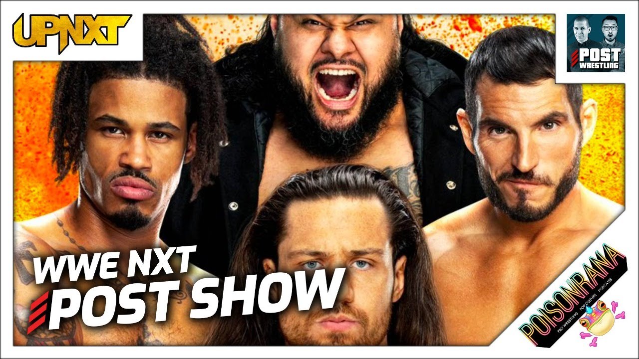 Wwe Nxt Review Upnxt Post Wrestling Podcasts News