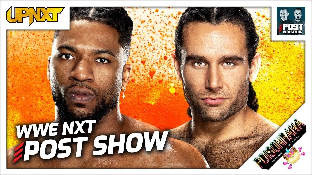 Wwe Nxt Review Upnxt Post Wrestling Podcasts News