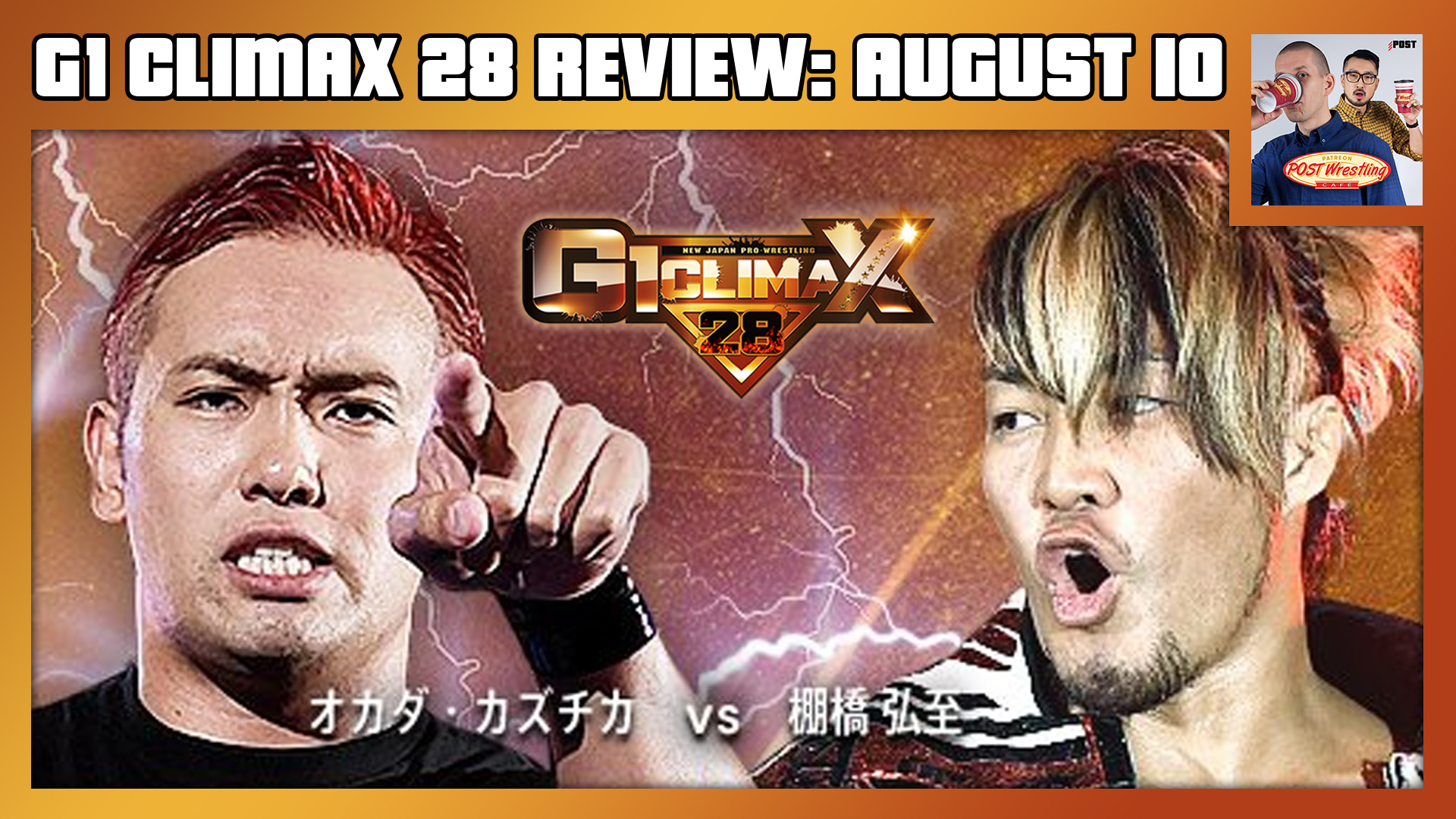 G1 Climax 28 Review August 10 A Block Final Okada Vs Tanahashi Post Wrestling Wwe Nxt Aew Njpw Ufc Podcasts News Reviews