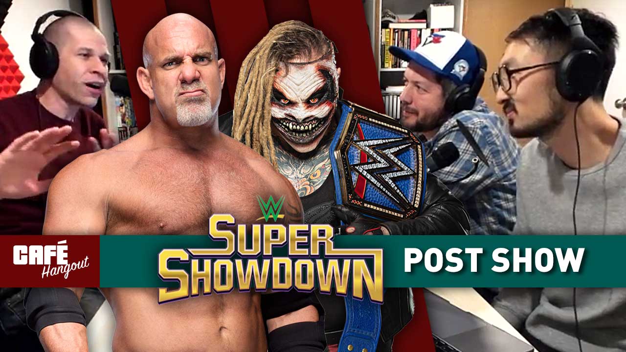 Café Hangout: WWE Super ShowDown POST Show w/ Mike Murray