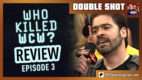 Who Killed WCW? Ep. 3 Review | DOUBLE SHOT