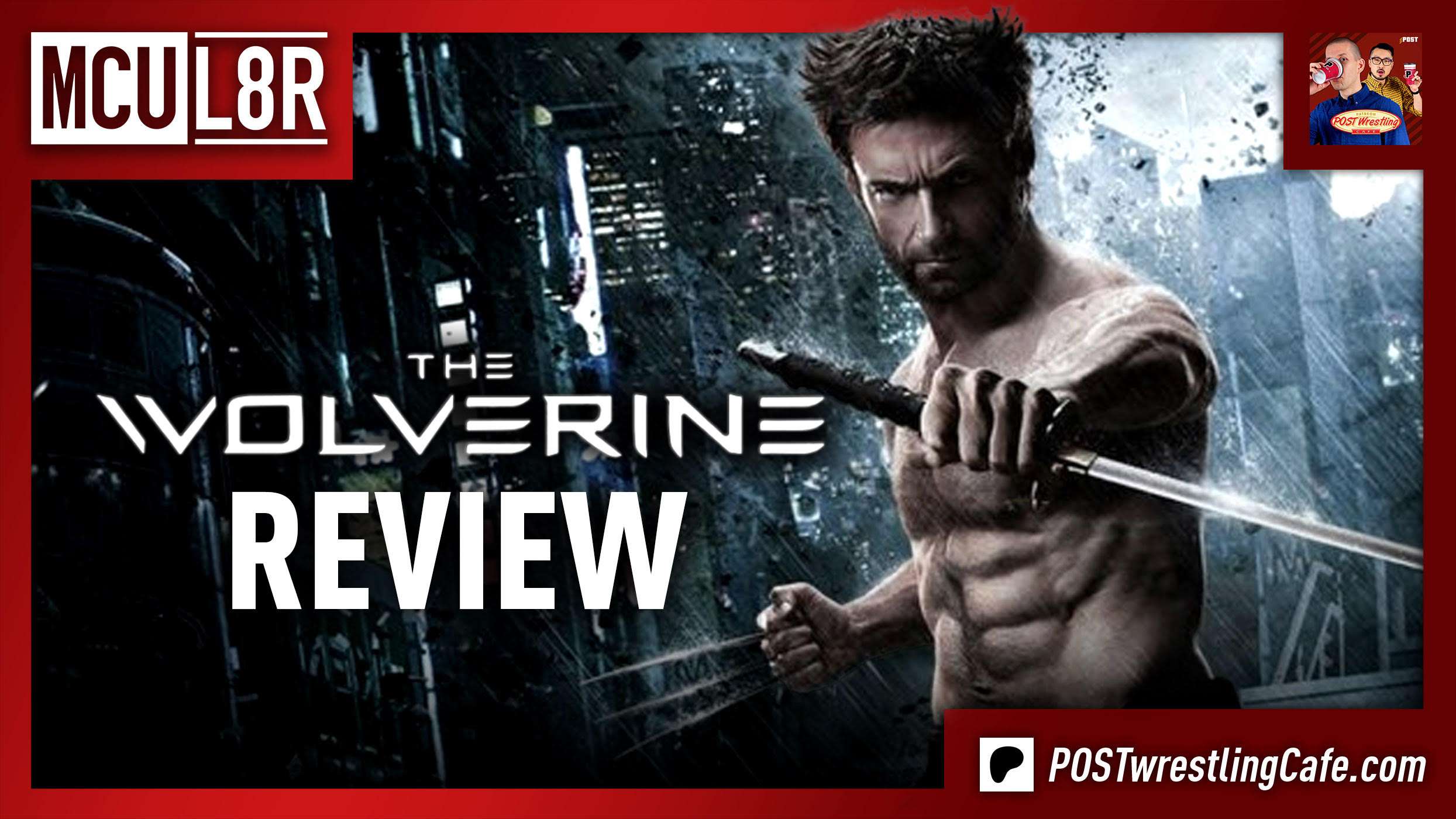 The Wolverine (2013) Review | MCU L8R - POST Wrestling | Podcasts, News ...