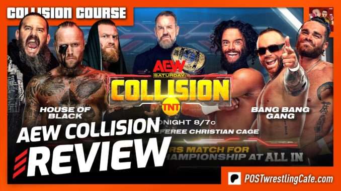 AEW Collision 8/10/24 Review | COLLISION COURSE