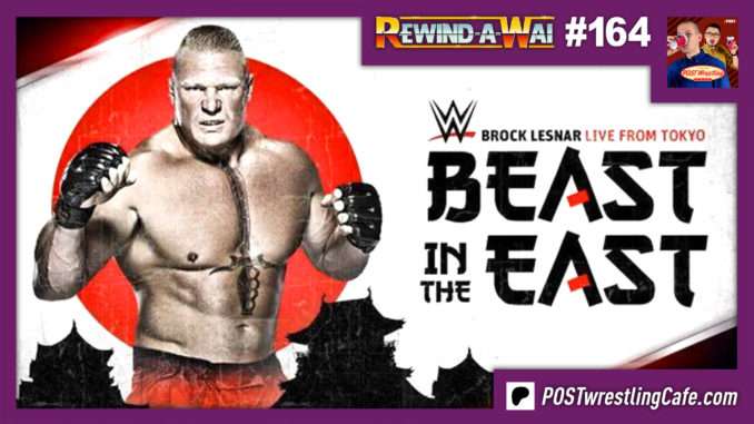 REWIND-A-WAI #164: WWE Beast in the East (2015)