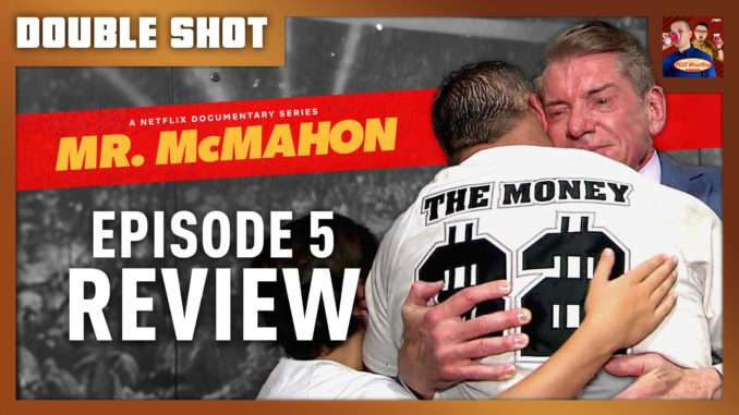 Mr. McMahon Episode 5 Review | DOUBLE SHOT