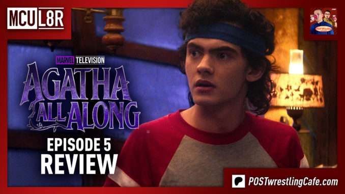 Agatha All Along Episode 5 Review | MCU L8R