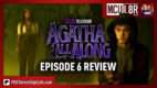 Agatha All Along Episode 6 Review | MCU L8R