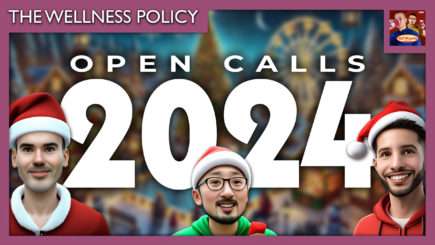 The Wellness Policy #46: 2024 (Open Calls)