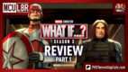 What If…? Season 3 Review (Part 1) | MCU L8R