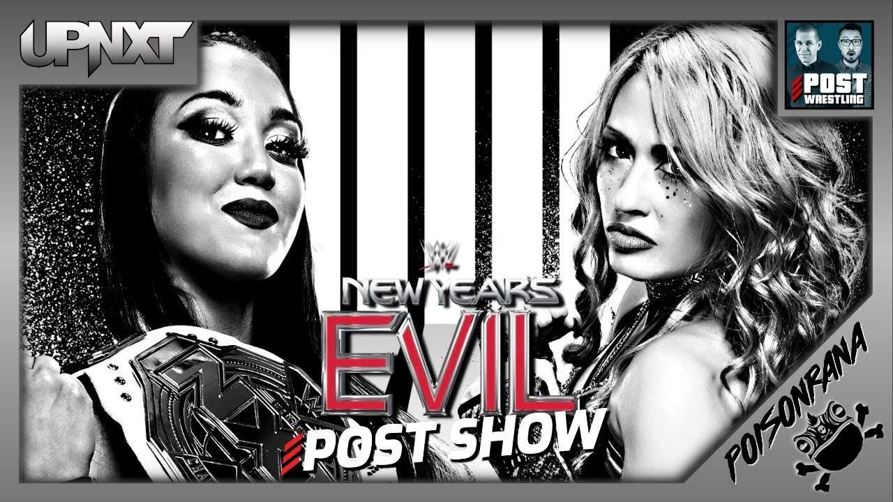 WWE NXT New Year’s Evil 2025 Review upNXT [LIVE 10pm ET] POST